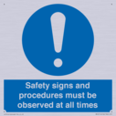 safety-signs-and-procedures-must-be-observed-at-all-times~